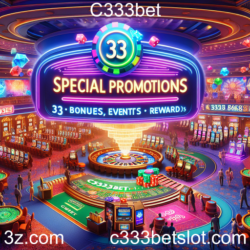 Descubra as Promoções Especiais da C333bet